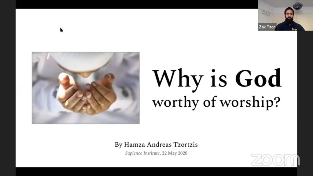 Why God is Worthy of Worship? Hamza Tzortzis